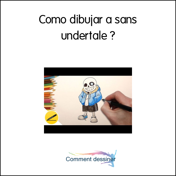 Como dibujar a sans undertale